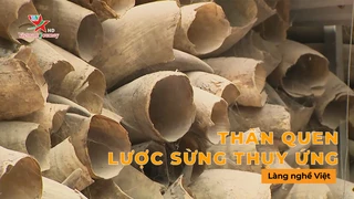 Thân quen lược sừng Thụy Ứng - Làng Nghề Việt