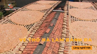 Về Thổ Hà làm bánh đa - Làng Nghề Việt