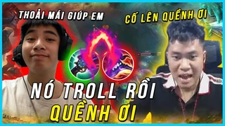 Quyền ơi thành Trít nó troll rồi anh em mình phải cố lên