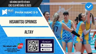 TRỰC TIẾP - Hisamitsu Springs - Altay (Bản chuẩn) - Tranh 5-9 Giải bóng chuyền CLB nữ Châu Á 2023 (P2)