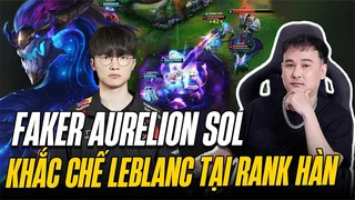 Faker Aurelion Sol | Khắc chế Leblanc tại rank hàn