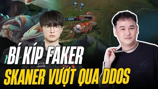 Bí kíp Faker | Skaner vượt DDOS dành chiến thắng cùng đồng đội