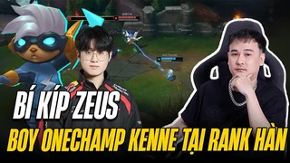 Bí kíp Zeus | Boy onechamp Kenne tại rank hàn