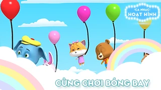 Ca khúc Cùng chơi bóng bay (1)