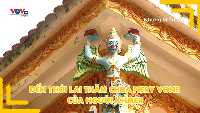 Đến Thới Lai thăm chùa Nery Vone của người Khmer