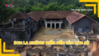 Sơn La những điểm đến của lịch sử