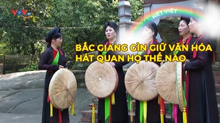 Bắc Giang gìn giữ văn hóa hát quan họ thế nào