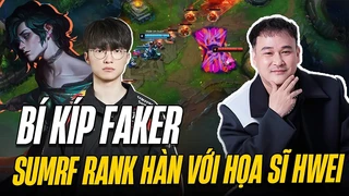 Bí Kíp Faker | Sumrf rank Hàn với Họa sĩ Hwei