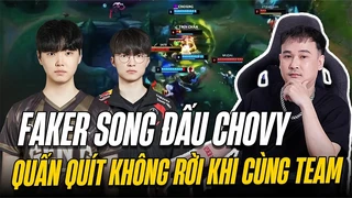 Faker song đấu Chovy | Quấn quít không rời khi cùng team