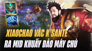 XiaoChaoMeng vác K'Sante ra đường giữa giúp đồng đội gặp khó