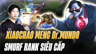 Xiao Chao Meng cùng Dr.Mundo trái tim khổng thần cực bá đạo