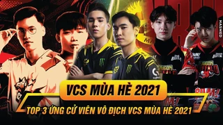VCS Hè 2021: Top 3 ứng cử viên vô địch