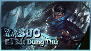 Yasuo - Kẻ Bất Dung Thứ [Tiểu sử tướng LMHT]