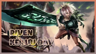 Riven - Kẻ Lưu Đày [Tiểu Sử Tướng LMHT]
