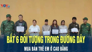 Tin Nóng: Bắt 6 đối tượng trong đường dây mua bán trẻ em ở Cao Bằng | VOV