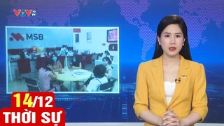 Bản tin sáng ngày 14/12 | Tin tức thời sự mới nhất hôm nay | VOV
