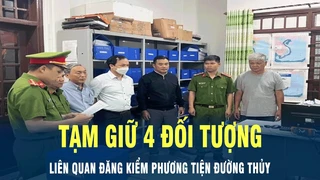 Tin Nóng: Tạm giữ 4 đối tượng liên quan đến đăng kiểm phương tiện đường thủy | VOV