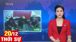 Bản tin sáng ngày 20/12 | Tin tức thời sự mới nhất hôm nay | VOV