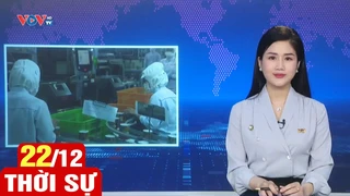 Bản tin sáng ngày 22/12 | Tin tức thời sự mới nhất hôm nay | VOV