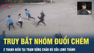 Tin Nóng: Truy bắt nhóm đuổi chém 2 thanh niên tại trạm dừng chân bò sữa Long Thành | VOV