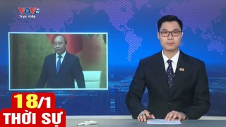 Bản tin sáng ngày 18/1 | Tin tức thời sự mới nhất hôm nay | VOV