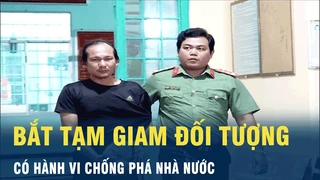 Tin nóng: An Giang - Bắt tạm giam đối tượng có hành vi chống phá nhà nước | VOV