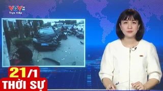 Bản tin sáng ngày 21/1 | Tin tức thời sự mới nhất hôm nay | VOV