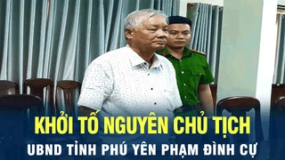 Tin nóng: Khởi tố nguyên Chủ tịch UBND tỉnh Phú Yên Phạm Đình Cự | VOV