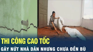 Tin nóng: Thanh Hóa - Người dân chưa được đền bù vì nứt nhà do thi công cao tốc | VOV