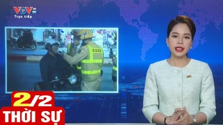Bản tin sáng ngày 2/2 | Tin tức thời sự mới nhất hôm nay | VOV