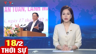 Bản tin sáng ngày 18/2 | Tin tức thời sự mới nhất hôm nay | VOV