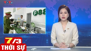 Bản tin sáng ngày 7/3 | Tin tức thời sự mới nhất hôm nay | VOV