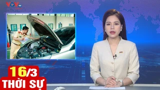 Bản tin sáng ngày 16/3 | Tin tức thời sự mới nhất hôm nay | VOV