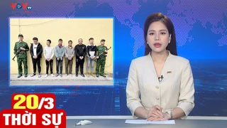Bản tin sáng ngày 20/3 | Tin tức thời sự mới nhất hôm nay | VOV