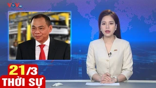 Bản tin sáng ngày 21/3 | Tin tức thời sự mới nhất hôm nay | VOV