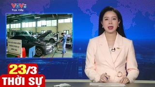 Bản tin sáng ngày 23/3 | Tin tức thời sự mới nhất hôm nay | VOV