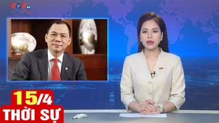 Bản tin sáng ngày 15/4 | Tin tức thời sự mới nhất hôm nay | VOV