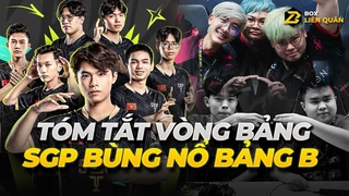 Tóm Tắt Vòng Bảng APL 2022: SGP BÙNG NỔ TẠI BẢNG B | Box Liên Quân