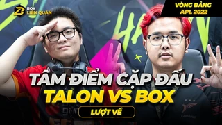 Tâm Điểm Cặp Đấu TALON vs BOX Lượt Về Vòng Bảng APL 2022 | Box Liên Quân