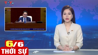 Bản tin sáng ngày 6/6 | Tin tức thời sự mới nhất hôm nay | VOV