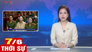 Bản tin sáng ngày 7/6 | Tin tức thời sự mới nhất hôm nay | VOV