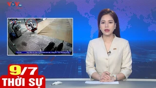Bản tin sáng ngày 9/7 | Tin tức thời sự mới nhất hôm nay | VOV