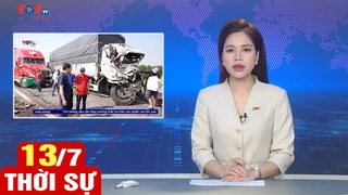 Bản tin sáng ngày 13/7 | Tin tức thời sự mới nhất hôm nay | VOV