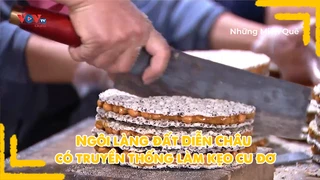 Ngôi làng đất Diễn Châu có truyền thống làm kẹo cu đơ