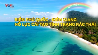 Biển Phú Quốc - Kiên Giang nỗ lực cải tạo tình trạng rác thải