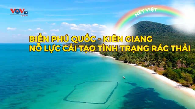 Biển Phú Quốc - Kiên Giang nỗ lực cải tạo tình trạng rác thải