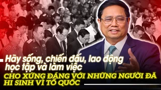 Thủ tướng Phạm Minh Chính : "Hãy xứng đáng với những người đã hy sinh vì Tổ quốc, vì Nhân dân"