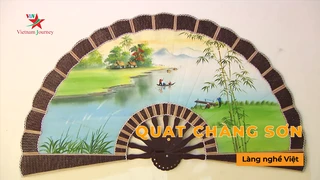 Quạt Chàng Sơn - Làng Nghề Việt