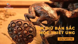 Gìn giữ bản sắc mộc Thiết Úng - 