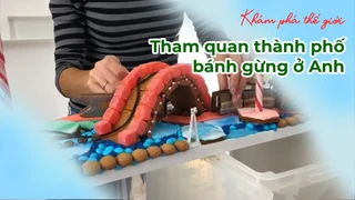 Tham quan thành phố bánh gừng ở Anh